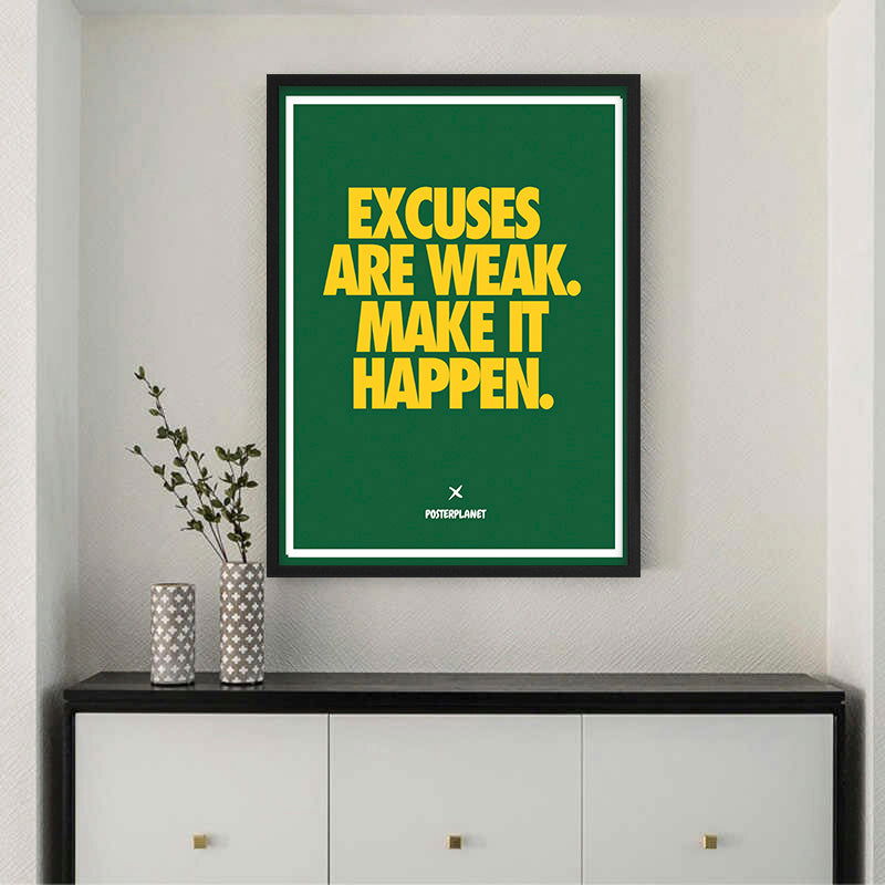 Excuses Are Weak - Posterplanet