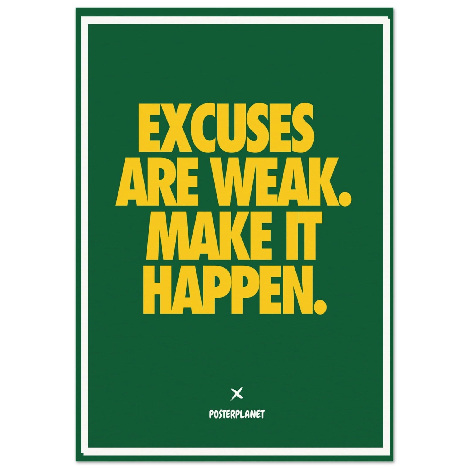 Excuses Are Weak - Posterplanet