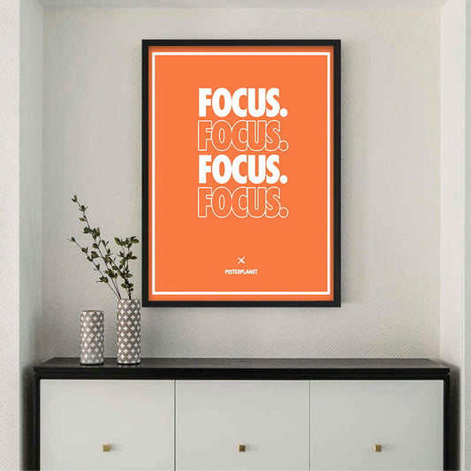 Focus Focus and Focus - Posterplanet