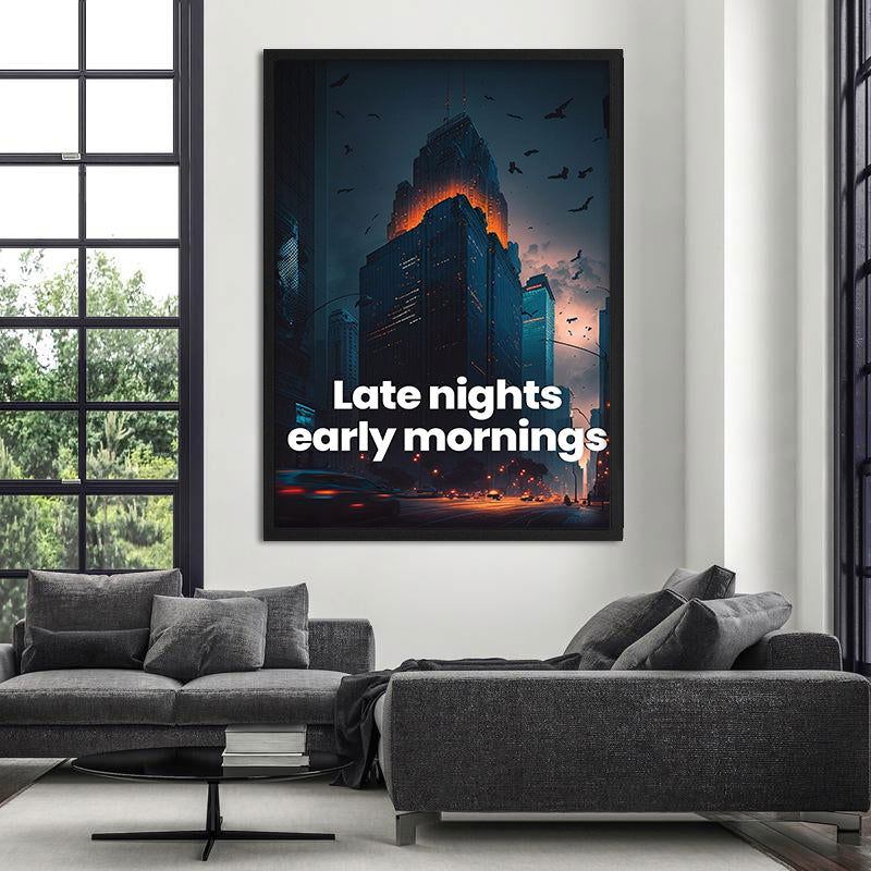 Late Nights, Early Mornings - Posterplanet