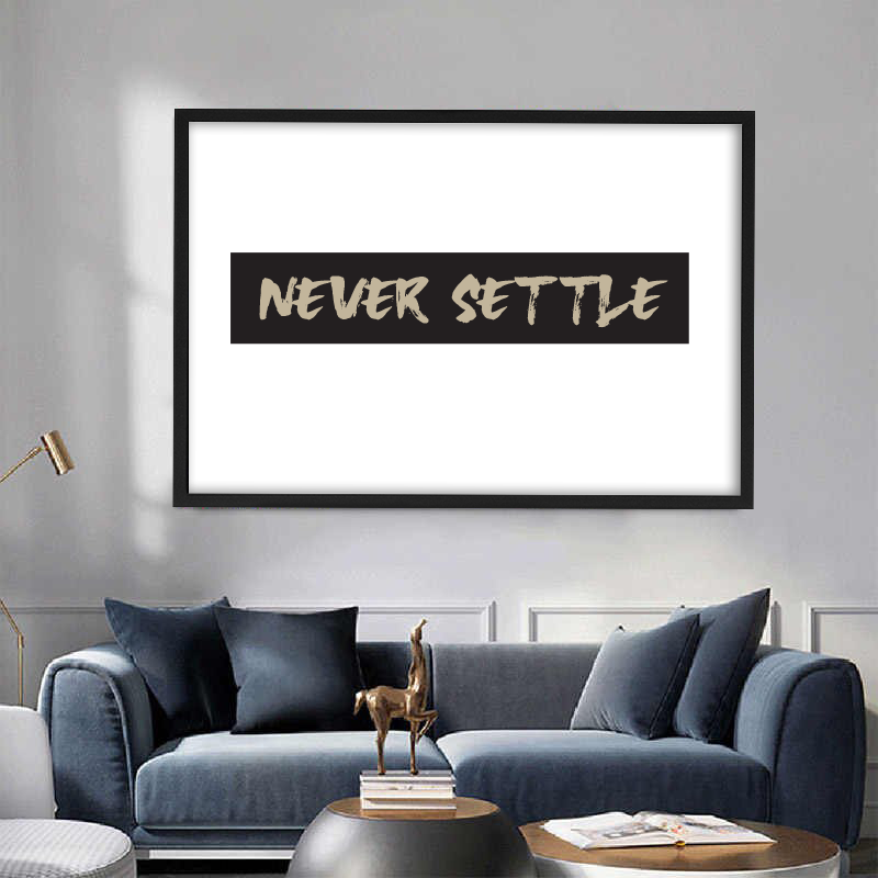 Never Settle - Posterplanet